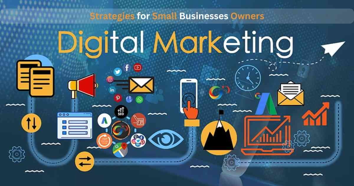 Best Digital Marketing Strategies for Small Businesses: Complete Step-by-Step Guide